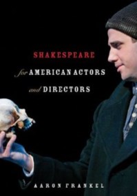 SHAKESPEARE FOR AMERICAN ACTORS AND DIRECTORS