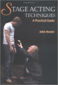 STAGE ACTING TECHNIQUES: A PRACTICAL GUIDE