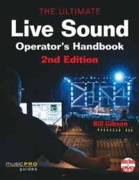 ULTIMATE LIVE SOUND OPERATOR'S HANDBOOK - 2ND EDITION