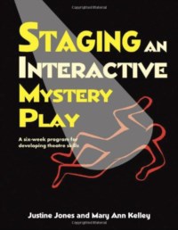 STAGING AN INTERACTIVE MYSTERY PLAY
