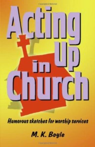 ACTING UP IN CHURCH
