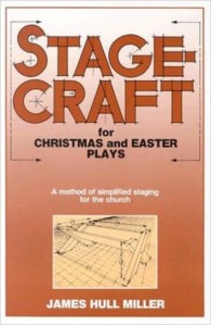 STAGECRAFT FOR CHRISTMAS AND EASTER PLAYS