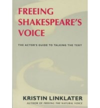 FREEING SHAKESPEARE'S VOICE