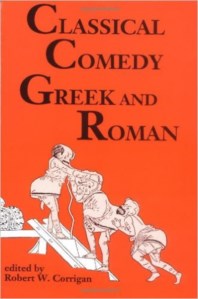 CLASSICAL COMEDY - GREEK AND ROMAN