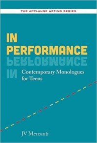 IN PERFORMANCE CONTEMPORARY MONOLOGUES FOR TEENS