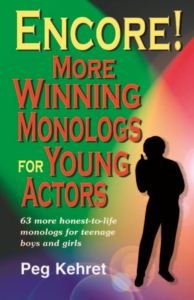 ENCORE! MORE WINNING MONOLOGS FOR YOUNG ACTORS