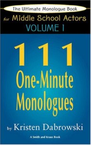 ULTIMATE MONOLOGUE BOOK FOR MIDDLE SCHOOL ACTORS VOL. 1
